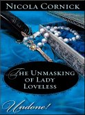 The Unmasking of Lady Loveless (eBook, ePUB) The Unmasking of Lady Loveless (eBook, ePUB)