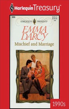 MISCHIEF AND MARRIAGE (eBook, ePUB) - Darcy, Emma MISCHIEF AND MARRIAGE (eBook, ePUB) - Darcy, Emma