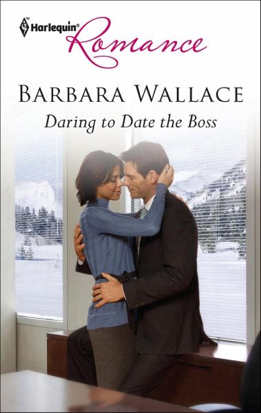Daring to Date the Boss (eBook, ePUB) Daring to Date the Boss (eBook, ePUB)