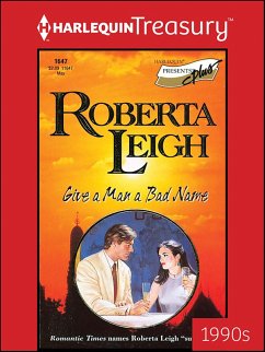 GIVE A MAN A BAD NAME (eBook, ePUB) - Leigh, Roberta