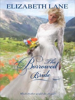 The Borrowed Bride (eBook, ePUB) - Lane, Elizabeth