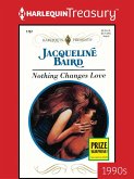NOTHING CHANGES LOVE (eBook, ePUB) NOTHING CHANGES LOVE (eBook, ePUB)
