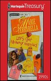 LET'S GET MOMMY MARRIED (eBook, ePUB)