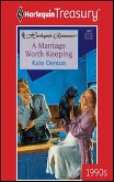 A MARRIAGE WORTH KEEPING (eBook, ePUB) A MARRIAGE WORTH KEEPING (eBook, ePUB)
