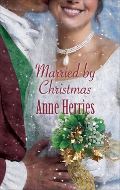 Married by Christmas (eBook, ePUB) - Herries, Anne Married by Christmas (eBook, ePUB) - Herries, Anne