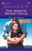 The Agent's Secret Child (eBook, ePUB) The Agent's Secret Child (eBook, ePUB)