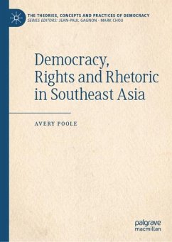 Democracy, Rights and Rhetoric in Southeast Asia - Poole, Avery