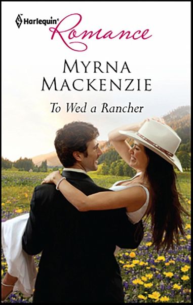 To Wed a Rancher (eBook, ePUB) To Wed a Rancher (eBook, ePUB)