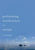 Performing Statelessness in Europe