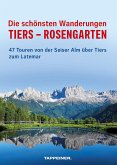 Die schönsten Wanderungen Tiers - Rosengarten