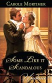 Some Like It Scandalous (eBook, ePUB) Some Like It Scandalous (eBook, ePUB)