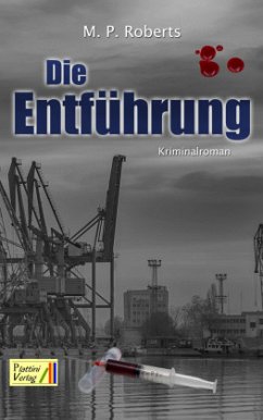 Die Entführung - Roberts, M. P.