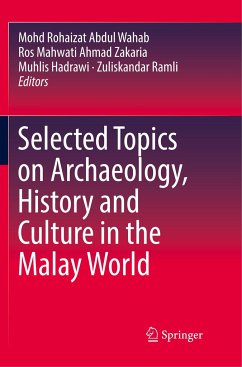 Selected Topics on Archaeology, History and Culture in the Malay World
