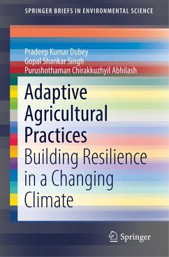 Adaptive Agricultural Practices - Dubey, Pradeep Kumar;Singh, Gopal Shankar;Abhilash, Purushothaman Chirakkuzhyil