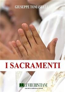 I Sacramenti (eBook, ePUB) - Tomaselli, Giuseppe