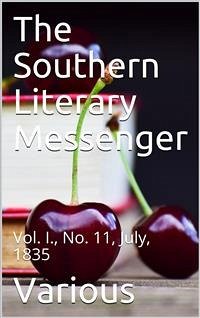 The Southern Literary Messenger, Vol. I., No. 11, July, 1835 (eBook, PDF) - Various