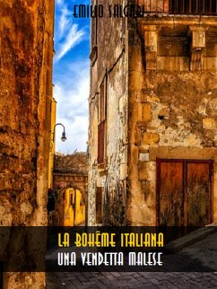 La bohême italiana. Una vendetta malese (eBook, ePUB) - Salgari, Emilio