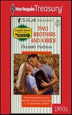 TWO BROTHERS AND A BRIDE (eBook, ePUB) TWO BROTHERS AND A BRIDE (eBook, ePUB)