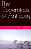 The Copernicus of Antiquity / Aristarchus of Samos (eBook, PDF)