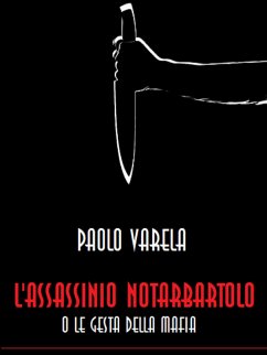L'assassinio Notarbartolo o le gesta della mafia (eBook, ePUB) - Valera, Paolo