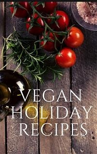Vegan Holiday Recipes (eBook, ePUB) - Ellya, Of