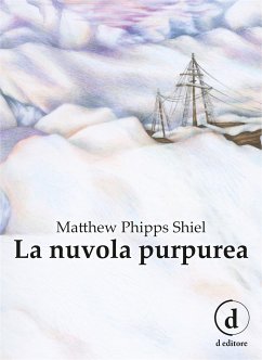 La nuvola purpurea (eBook, ePUB) - Phipps Shiel, Matthew