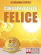 Consapevolezza Felice (eBook, ePUB) - Bild 1
