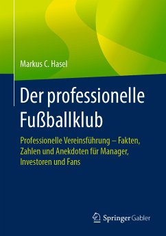 Der professionelle Fußballklub (eBook, PDF) - Hasel, Markus C.