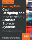 Ceph: Designing and Implementing Scalable Storage Systems (eBook, ePUB)