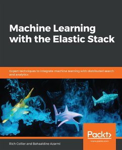 Machine Learning with the Elastic Stack (eBook, ePUB) - Collier, Rich; Azarmi, Bahaaldine
