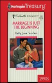 MARRIAGE IS JUST THE BEGINNING (eBook, ePUB)