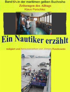 Seefahrt in den 1960-70er Jahren auf Bananenjägern und anderen Schiffen (eBook, ePUB) - Perschke, Klaus