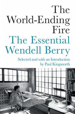The World-Ending Fire (eBook, ePUB) - Berry, Wendell