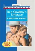 In a Cowboy's Embrace (eBook, ePUB) In a Cowboy's Embrace (eBook, ePUB)