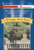 The Inconveniently Engaged Prince (eBook, ePUB) The Inconveniently Engaged Prince (eBook, ePUB)
