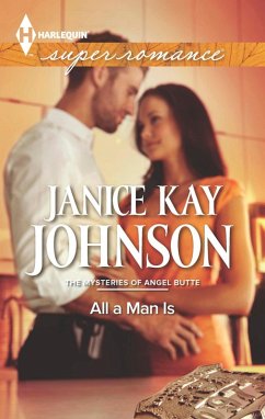 All a Man Is (eBook, ePUB) - Johnson, Janice Kay