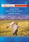 May the Best Man Wed (eBook, ePUB) May the Best Man Wed (eBook, ePUB)