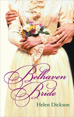 Belhaven Bride (eBook, ePUB) - Dickson, Helen Belhaven Bride (eBook, ePUB) - Dickson, Helen