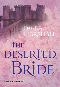 THE DESERTED BRIDE (eBook, ePUB) - Marshall, Paula