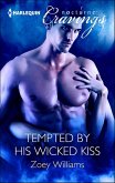 Tempted by His Wicked Kiss (eBook, ePUB) Tempted by His Wicked Kiss (eBook, ePUB)