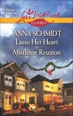 Lasso Her Heart & Mistletoe Reunion (eBook, ePUB)