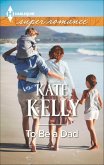 To Be a Dad (eBook, ePUB)