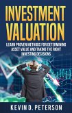 Investment Valuation: Learn Proven Methods For Determining Asset Value And Taking The Right Investing Decisions (eBook, ePUB)