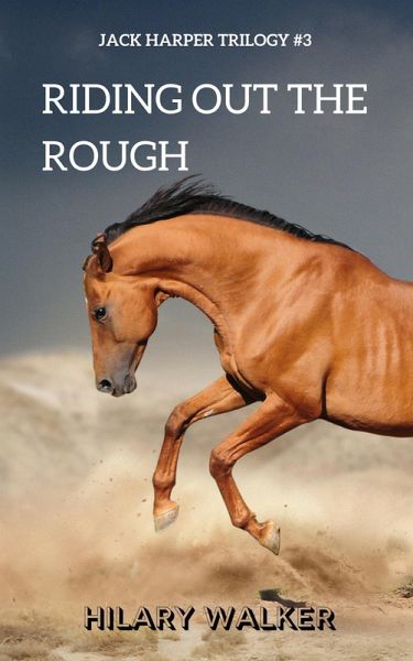 Riding Out the Rough (The Jack Harper Trilogy, #3) (eBook, ePUB) Riding Out the Rough (The Jack Harper Trilogy, #3) (eBook, ePUB)