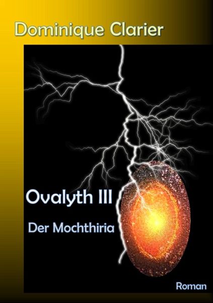 Ovalyth III - Der Mochthiria (eBook, ePUB) Ovalyth III - Der Mochthiria (eBook, ePUB)