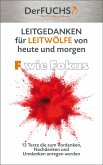 LEITGEDANKEN für LEITWÖLFE von heute und morgen: F wie Fokus (eBook, ePUB)