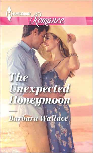 The Unexpected Honeymoon (eBook, ePUB) The Unexpected Honeymoon (eBook, ePUB)
