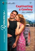 Captivating a Cowboy (eBook, ePUB) Captivating a Cowboy (eBook, ePUB)