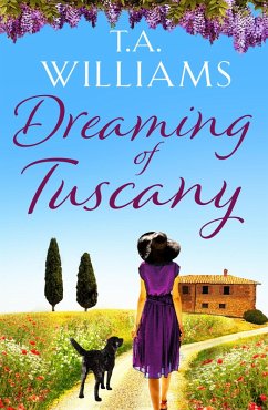 Dreaming of Tuscany (eBook, ePUB) - Williams, T. A.
