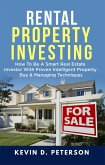 Rental Property Investing: How To Be A Smart Real Estate Investor With Proven Intelligent Property Buy & Managing Techniques (eBook, ePUB)